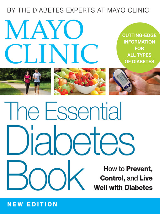 Title details for Mayo Clinic the Essential Diabetes Book by Mayo Clinic - Available